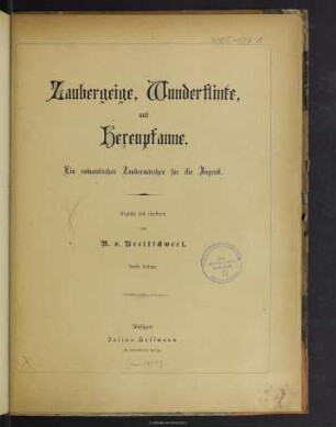 Zaubergeige, Wunderflinte und Hexenpfanne : ein romantisches Zaubermärchen für die Jugend