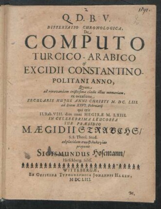 Dissertatio Chronologica, De Computo Turcico-Arabico & Excidii Constantino-Politani Anno