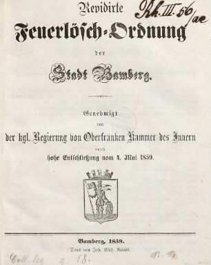 Revidirte Feuerlösch-Ordnung der Stadt Bamberg : genehmigt von der kgl. Regierung von Oberfranken Kammer des Innern durch hohe Entschließung vom 4. Mai 1859