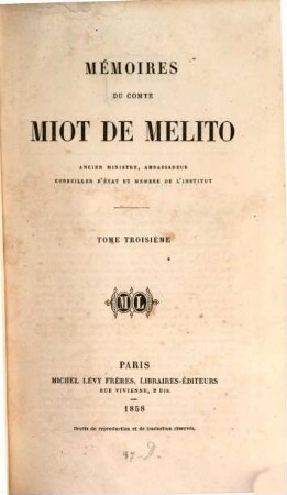 Mémoires du comte Miot de Melito : ancien ministre, ambassadeur, conseiller d'etat et membre de l'institut. 3