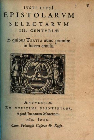 Ivsti Lipsi[i] Epistolarvm Selectarvm III. Centvriae