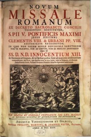 Novum Missale Romanum : ex decreto Sacrosancti Concilii Tridentini restitutum, S. Pii V. Pontificis Maximi jussu editum, Clementis VIII. et Urbani PP. VIII. auctoritate recognitum ...