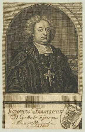 Bildnis des Lotharivs Franciscvs Archi Episcopus Moguntinus