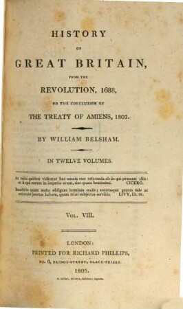History of Great Britain : from the Revolution, 1688, to the conclusion of the treaty of Amiens, 1802 ; in twelve volumes, 8