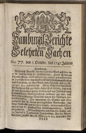 No. 77. den 3 Octobr. des 1747 Jahres. - No. 85. den 31 Octobr. des 1747 Jahres.