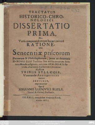 1: De Varia computandi aevum huius Universi Ratione: Ubi Sententiae priscorum Poetarum & Philosophorum ... exponuntur