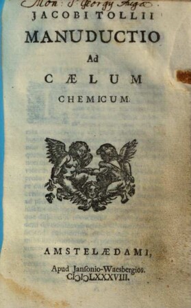 Jacobi Tollii Manuductio Ad Caelum Chemicum