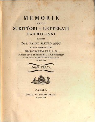Memorie Degli Scrittori E Letterati Parmigiani, Tomo Terzo