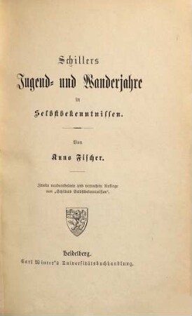 Schillers Jugend- und Wanderjahre in Selbstbekenntnissen
