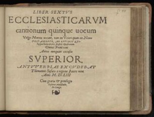 Liber sextus ecclesiasticarum cantionum quinque vocum ... Superius