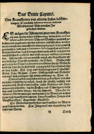 Das Dritte Capittel. Von Kranckheiten und allerley Leibes beschwerungen/ so durch die Influentias naturales Stellarum Menschen und Vihe in diesem Jar gedräwet werden.