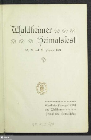 Waldheimer Heimatsfest : 20., 21. und 22. August 1904