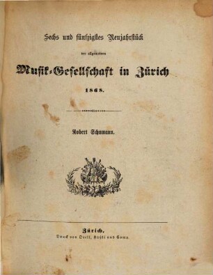 Neujahrstück der Allgemeinen Musik-Gesellschaft in Zürich, 56. 1868
