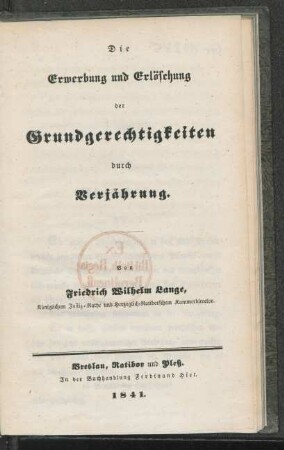 Die Erwerbung und Erlöschung der Grundgerechtigkeiten durch Verjährung