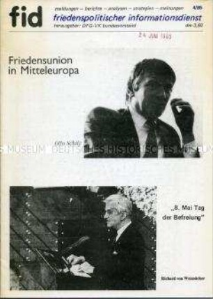 Quartalszeitschrift der DFG-VK u.a. zum Thema Zivilschutz und zur Rede von Bundespräsident von Weizsäcker am 8. Mai 1985 - Sachkonvolut
