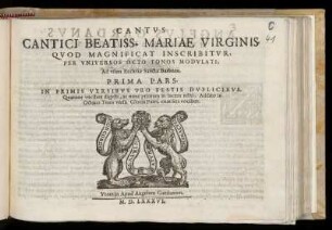 Cantici Beatiss. Mariae Virginis ... Pars prima. Cantus