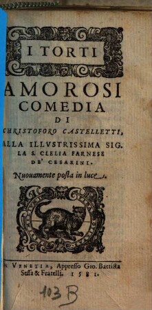 I torti amorosi : Comedia