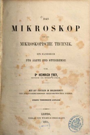 Das Mikroskop und die mikroskopische Technik : ein Handbuch für Ärzte und Studirende ; mit Preisverzeichnissen mikroskopischer Firmen