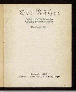 Der Rächer : sensationelles Zeitbild aus der Münchner Spartakistenherrschaft