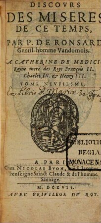 Les Oeuvres de P. de Ronsard Gentilhomme Vendomois : Commenté par N. Richelet Parisien, 9. Discovrs Des Miseres De Ce Temps