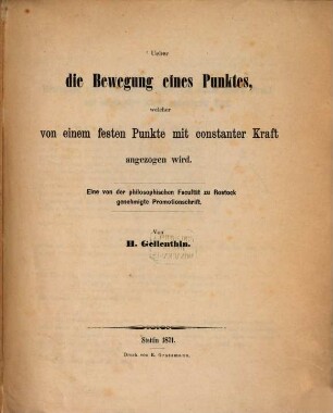 Ueber die Bewegung eines Punktes, welcher von einem festen Punkte mit constanter Kraft angezogen wird : Promotionsschrift