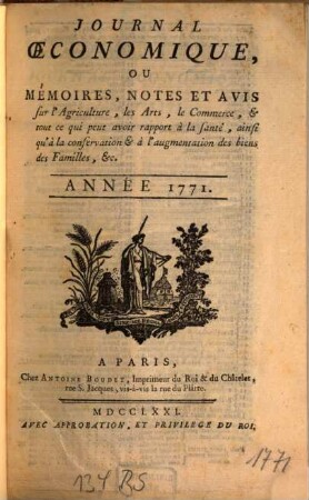 Journal oeconomique ou mémoires, notes et avis sur l'agriculture, les arts, le commerce. 1771, 1771