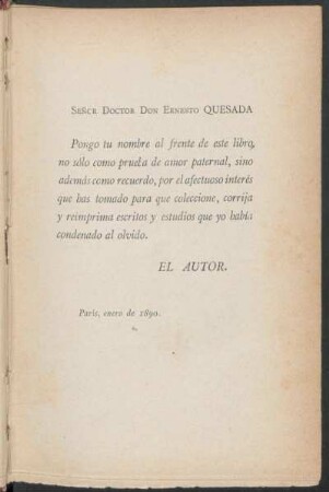 [Dedicatoria del autor a] Señor Doctor Don Ernesto Quesada