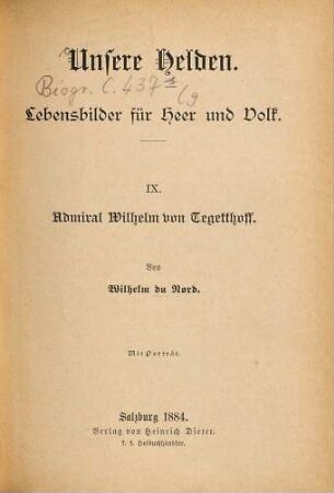 Admiral Wilhelm von Tegetthoff : Mit Portr.