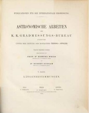 Astronomische Arbeiten des K.-K. Gradmessungs-Bureau. 5, 5. 1893