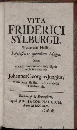 Vita Friderici Sylburgii, Wetterani Hassi, Polyhistoris quondam Magni