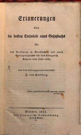 Erinnerungen über die beiden Entwürfe eines Gesetzbuches für das Verfahren in Strafsachen und eines Strafgesetzbuches für das Königreich Bayern vom Jahre 1831
