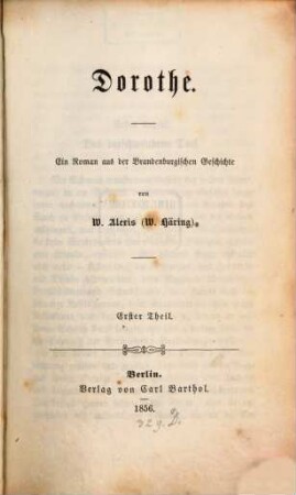 Dorothe : Ein Roman aus der Brandenburgischen Geschichte von W. Alexis . 1
