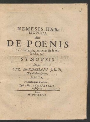 Nemesis Harmonica Seu De Poenis recte dictandis, temperandis & tollendis, &c. Synopsis