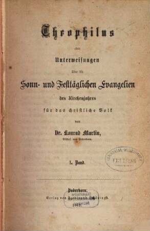 Theophilus oder Unterweisungen über die sonn- und festtäglichen Evangelien des Kirchenjahres für das christliche Volk, 1