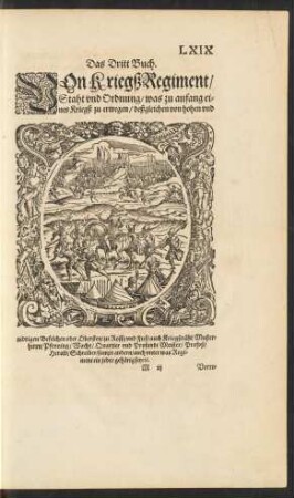 Das Dritt Buch. Von Kriegß Regiment/ Staht und Ordnung/ was von anfang eines Kriegß zu erwegen ...
