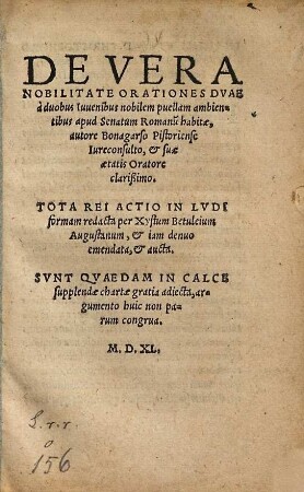 De Vera Nobilitate Orationes Dvae : à duobus Iuuenibus nobilem puellam ambientibus apud Senatum Romanu[m] habitae