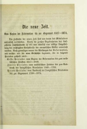 Die neue Zeit. Vom Beginn der Reformation bis zur Gegenwart 1517-1874