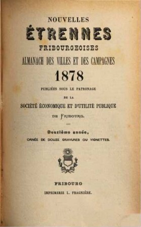 Nouvelles étrennes fribourgeoises : almanach des villes et des campagnes. 1878 = Année 12