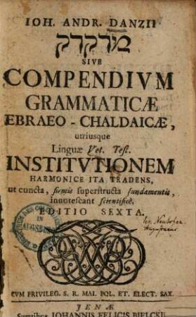 And. Danzii Compendium grammaticae Ebraeo-Chaldaicae : tradens institutionem utriusque linguae Vet. Test.