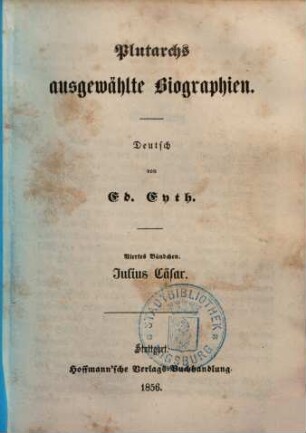 Plutarchs ausgewählte Biographien. 4. Julius Cäsar. - 1856. - 78 S.