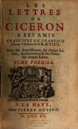 Les Lettres De Ciceron A Ses Amis. 1
