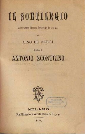 Il sortilegio : melodramma giocoso-fantastico in tre atti