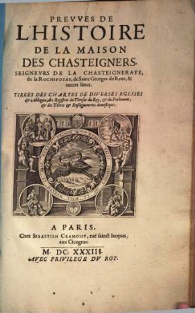 Prevves De L'Histoire De La Maison Des Chasteigners ... : Tirees Des Chartes De Diverses Eglises & Abbayes ...