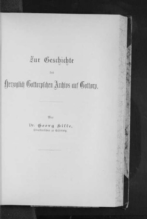 Zur Geschichte des Herzoglich Gottorpschen Archivs auf Gottorp