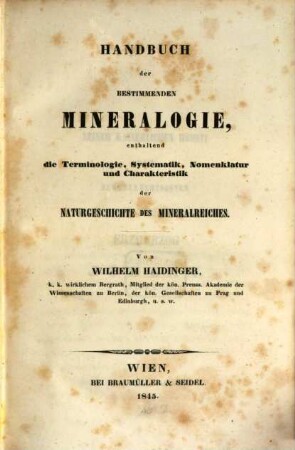 Handbuch der bestimmenden Mineralogie : enthaltend die Terminologie, Systematik, Nomenklatur und Charakteristik der Naturgeschichte des Mineralreiches