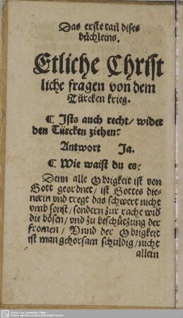 Das erste tail dises büchleins. Etliche Christliche fragen von dem Türcken krieg