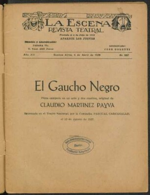 El gaucho negro : pieza campera en un acto y dos cuadros
