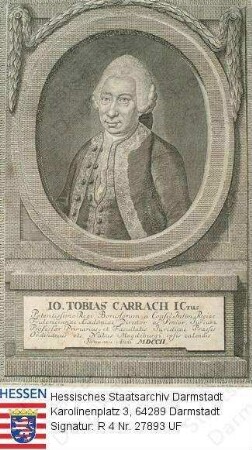 Carrach, Johann Tobias, Prof. Dr. jur. (1702-1775) / Porträt, leicht rechtsgewandtes, vorblickendes Brustbild in Medaillon mit lateinischer Sockelinschrift