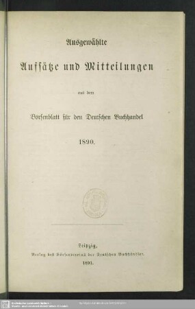 Ausgewählte Aufsätze und Mitteilungen aus dem Börsenblatt für den deutschen Buchhandel 1890