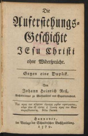 Die Auferstehungs-Geschichte Jesu Christi ohne Widersprüche. Gegen eine Duplik